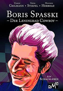 Boris Spasski: Der Leningrad Cowboy