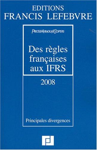 Des règles françaises aux IFRS : 2008 : principales divergences