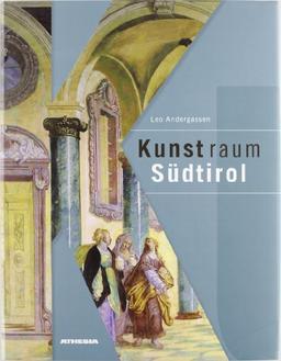 Kunstraum Südtirol: Bildende Kunst im Spiegel europäischer Epochen