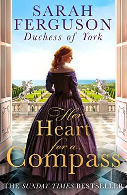 Her Heart for a Compass: The uplifting Sunday Times bestselling novel of romance and daring to follow your heart.