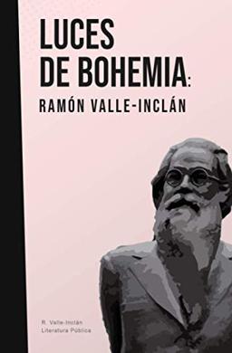 Luces de bohemia: Valle-Inclán