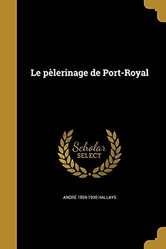 FRE-PELERINAGE DE PORT-ROYAL