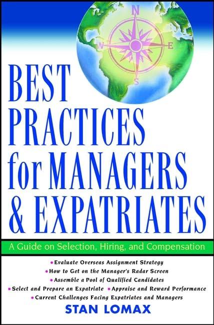 Best Practices for Managing Expatriates: A Guide on Selection, Hiring and Compensation