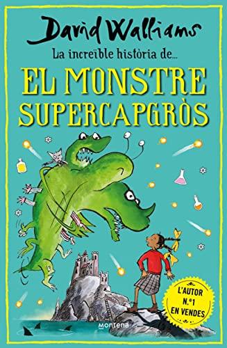 La increïble història de... el monstre supercapgròs (Col·lecció David Walliams)