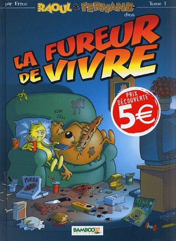 Raoul & Fernand, Tome 1 : La fureur de vivre