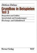 Grundbau in Beispielen, Tl.3, Baugruben und Gräben, Spundwände und Verankerungen, Böschungs- und Geländebruch