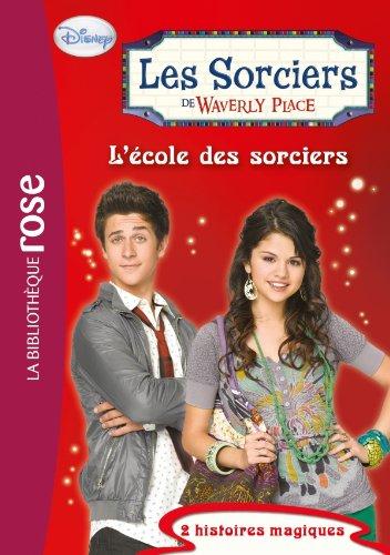 Les sorciers de Waverly Place. Vol. 5. L'école des sorciers