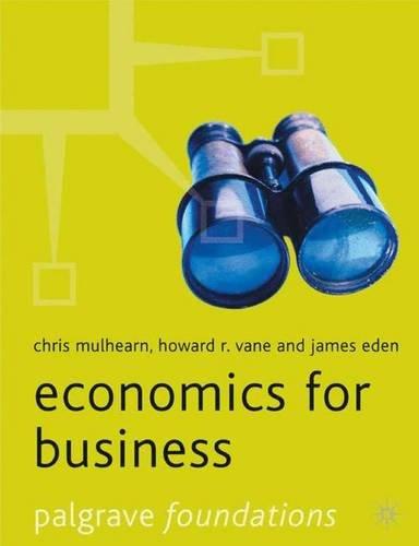 Economics for Business (Palgrave Foundations Series)