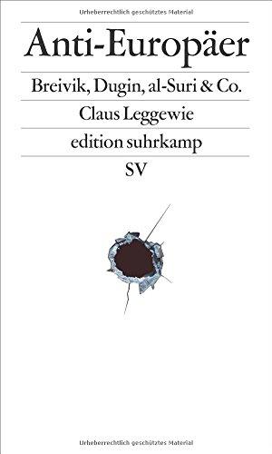 Anti-Europäer: Breivik, Dugin, al-Suri & Co. (edition suhrkamp)