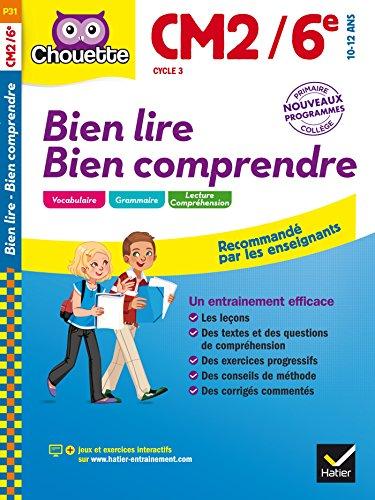 Bien lire, bien comprendre CM2-6e cycle 3, 10-12 ans