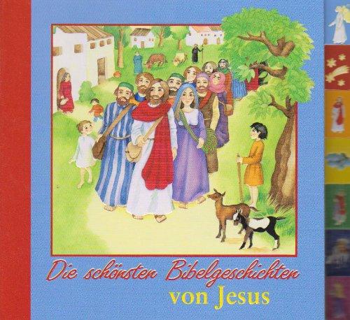 Die schönsten Bibelgeschichten von Jesus