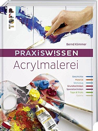 Praxiswissen Acrylmalerei: Die wichtigsten Materialien und Techniken