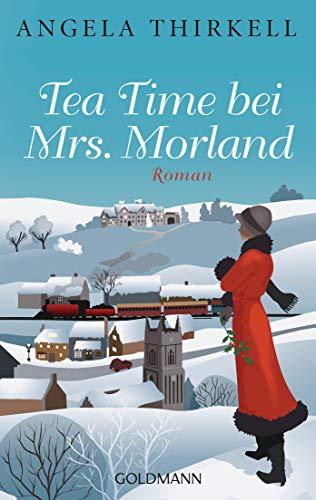 Tea Time bei Mrs. Morland: Roman