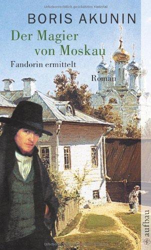 Der Magier von Moskau: Fandorin ermittelt. Roman