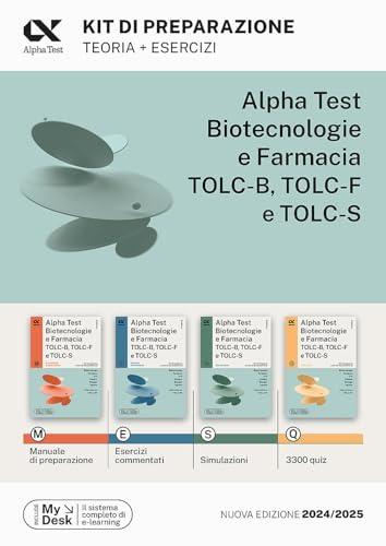 Alpha Test. Biotecnologie e farmacia TOLC-B, TOLC-F e TOLC-S. Kit di preparazione. Ediz. MyDesk. Con software di simulazione (TestUniversitari)