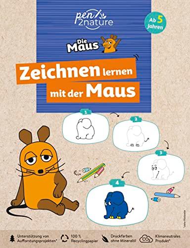 Zeichnen lernen mit der Maus. Zeichenschule für Kinder ab 5 Jahren: 25 kreative Zeichenprojekte mit Schritt-für-Schritt Anleitungen. Für Fans der Sendung mit der Maus (pen2nature kids)