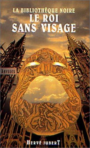 Le roi sans visage : la bibliothèque noire