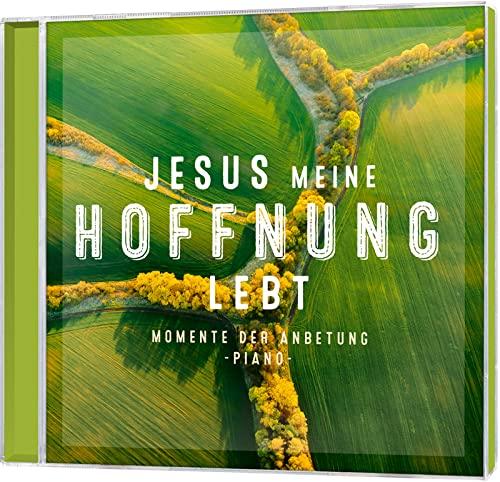 Jesus meine Hoffnung lebt: Momente der Anbetung - Piano