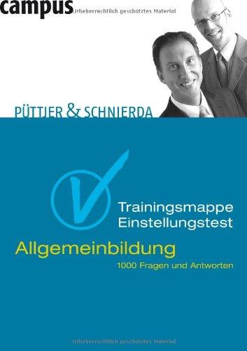 Trainingsmappe Einstellungstest Allgemeinbildung: 1000 Fragen und Antworten