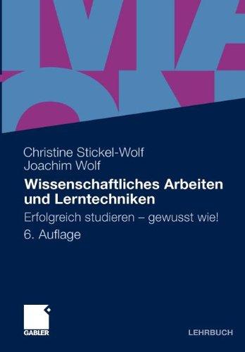 Wissenschaftliches Arbeiten und Lerntechniken: Erfolgreich studieren - gewusst wie! (German Edition)