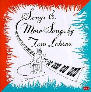 Songs & More Songs By Tom Lehrer