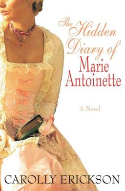 Hidden Diary of Marie Antoinette: A Novel