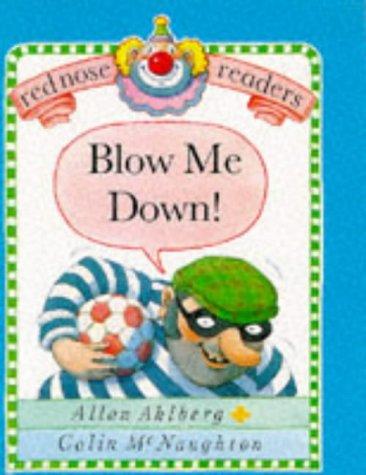 Blow Me Down! (Red Nose Readers)