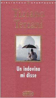 Un indovino mi disse (Biblioteca Superpocket)