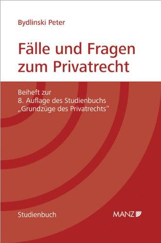 Fälle und Fragen zum Privatrecht (f. Österreich)