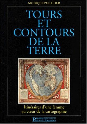 Tours et contours de la Terre : itinéraires d'une femme au coeur de la cartographie