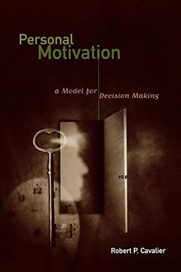 Personal Motivation: A Model for Decision Making