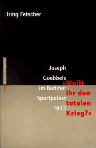 Joseph Goebbels im Berliner Sportpalast 1943. 'Wollt ihr den totalen Krieg?'