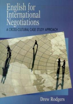 English for International Negotiations: A Cross-Cultural Case Study Approach