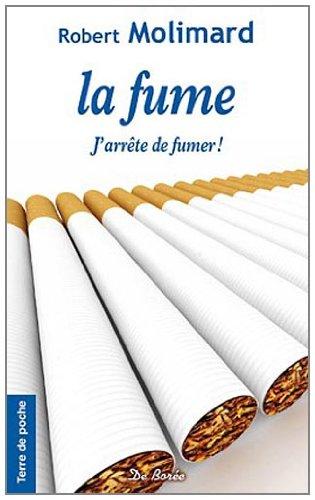 La fume : j'arrête de fumer !