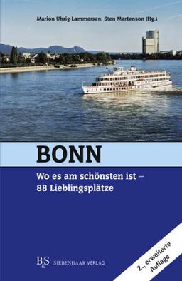 Bonn, wo es am schönsten ist - 88 Lieblingsplätze