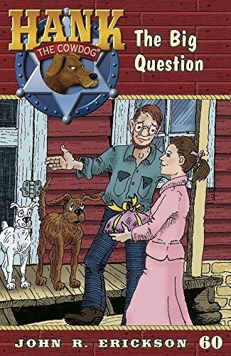 The Big Question (Hank the Cowdog, Band 60)