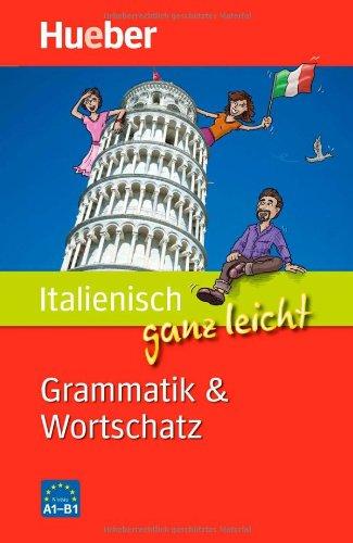 Italienisch ganz leicht Grammatik &amp; Wortschatz