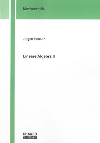 Lineare Algebra II (Berichte aus der Mathematik)