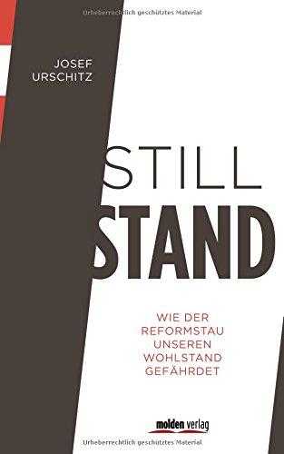 Stillstand: Wie der Reformstau unseren Wohlstand gefährdet