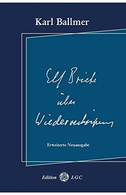 Elf Briefe über Wiederverkörperung: Erweiterte Neuausgabe