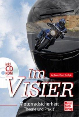 Im Visier: Motorradsicherheit - Theorie und Praxis mit CD-ROM: Motorradsicherheit - Theorie und Praxis incl. CD ROM