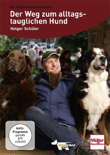 Der Weg zum alltagstauglichen Hund mit Holger Schüler