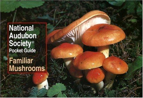 National Audubon Society Pocket Guide to Familiar Mushrooms (National Audubon Society Pocket Guides)