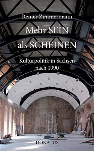 Mehr SEIN als SCHEINEN: Kulturpolitik in Sachsen nach 1990: Kulturpolitik in Sachsen 1991 bis 2003 und darüber hinaus