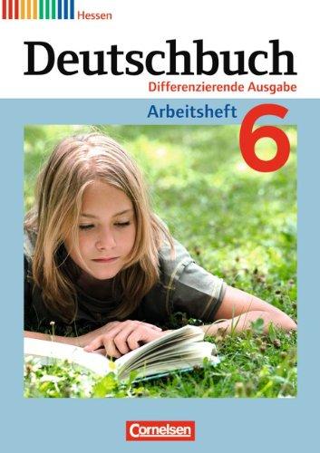 Deutschbuch - Differenzierende Ausgabe Hessen: 6. Schuljahr - Arbeitsheft mit Lösungen