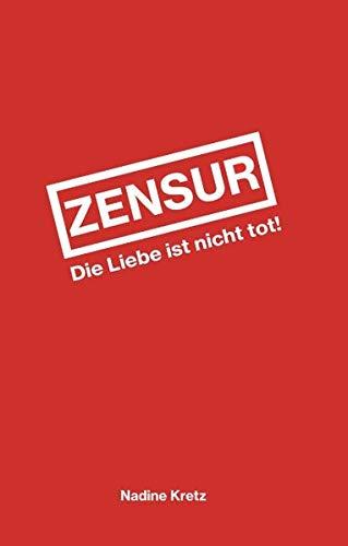 Zensur: Die Liebe ist nicht tot!