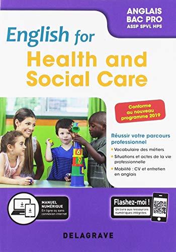 English for health and social care : anglais bac pro ASSP, SPVL, HPS : conforme au nouveau programme 2019