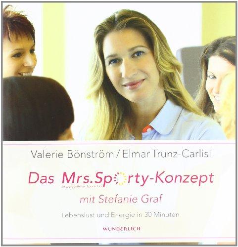 Das Mrs. Sporty-Konzept mit Stefanie Graf: Lebenslust und Energie in 30 Minuten