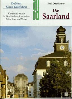 Das Saarland. Kunst - Reiseführer