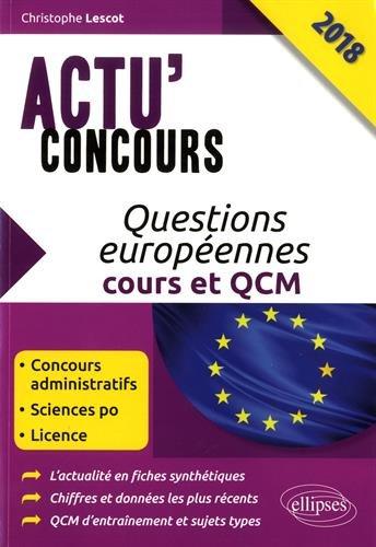 Questions européennes 2018 : cours et QCM : concours administratifs, Sciences Po, licence